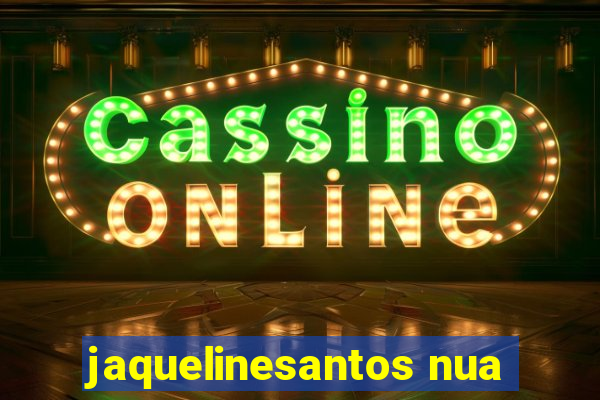 jaquelinesantos nua